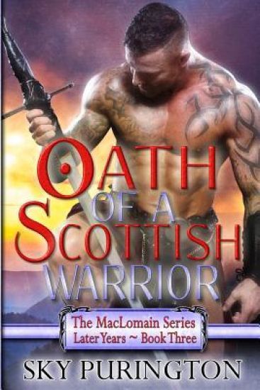 Oath of a Scottish Warrior: The MacLomain Series: Later Years, Book 3
