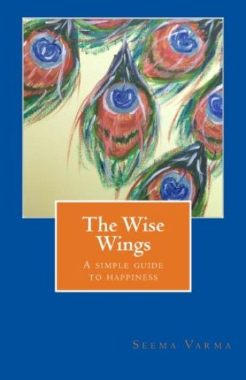 The Wise Wings: A simple guide to happiness