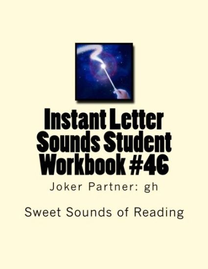 Instant Letter Sounds Student Workbook #46: Joker Partner: gh