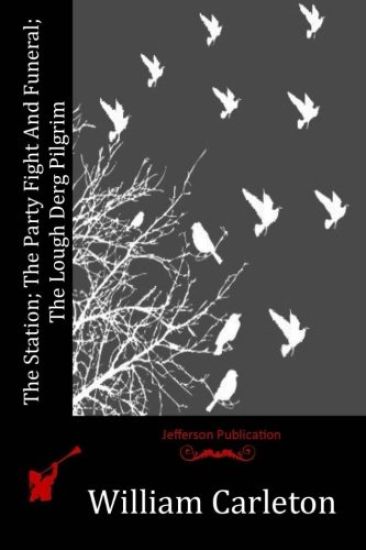 The Station; The Party Fight And Funeral; The Lough Derg Pilgrim