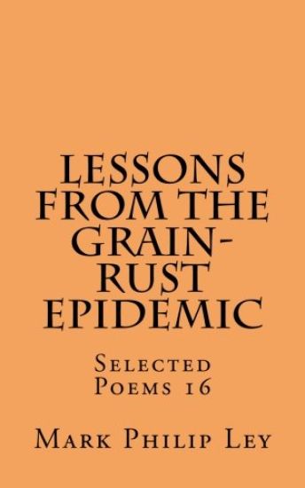 Lessons From The Grain-Rust Epidemic: Selected Poems 16