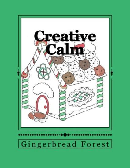 Creative Calm: Gingerbread Forest