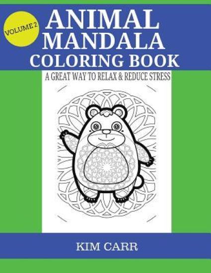 Animal Mandala Coloring Book: A Great Way To Relax & Reduce Stress