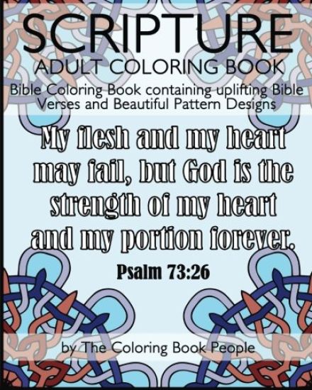 Scripture Adult Coloring Book: Bible Coloring Book containing uplifting Bible Verses and Beautiful Pattern Designs