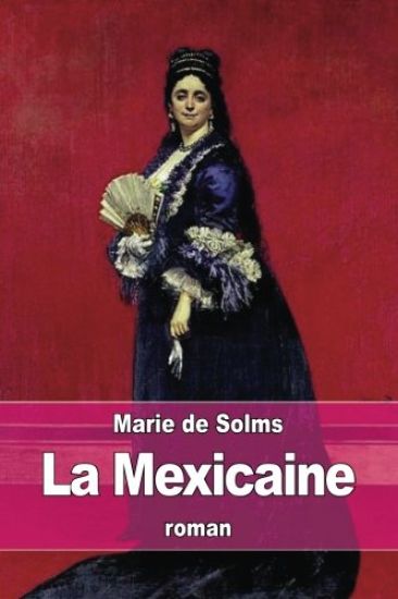 La Mexicaine: Piège aux maris: tome 3