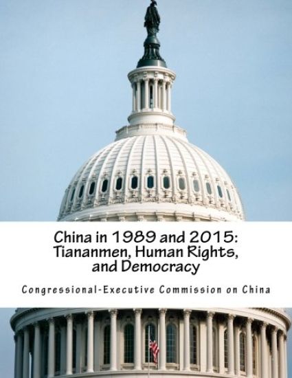China in 1989 and 2015: Tiananmen, Human Rights, and Democracy
