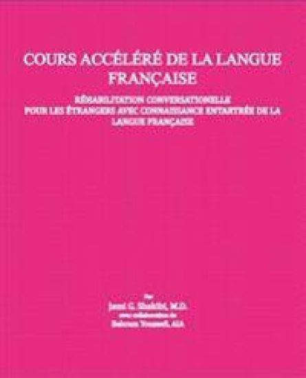 French Language Crash Course: French Language Crash Course Conversational Rehabilitation for Foreigners with Rusty Knowledge of French.
