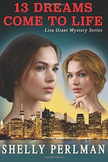 13 Dreams Come To Life: A woman who dreams in chapters discovers the unbelievable...