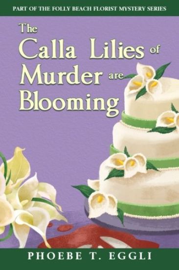 The Calla Lilies of Murder are Blooming