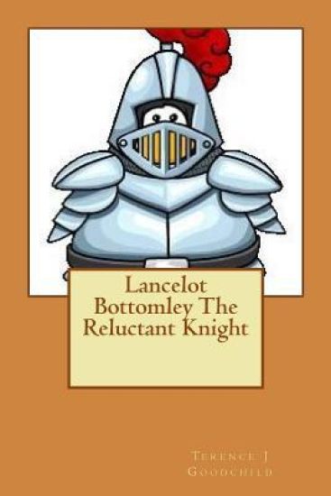 Lancelot Bottomley The Reluctant Knight