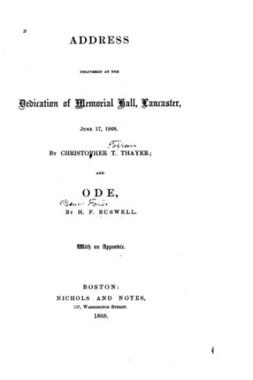 Address Delivered at the Dedication of Memorial Hall, Lancaster, June 17, 1868