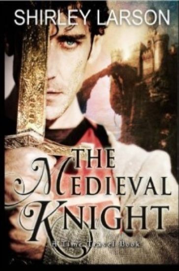 The Medieval Knight: A Time Travel Romance