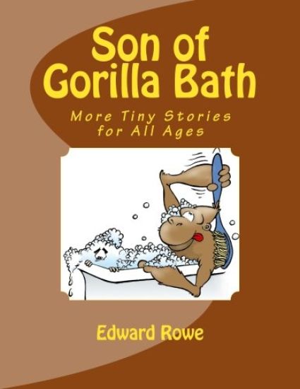 Son of Gorilla Bath: More Tiny Stories for All Ages