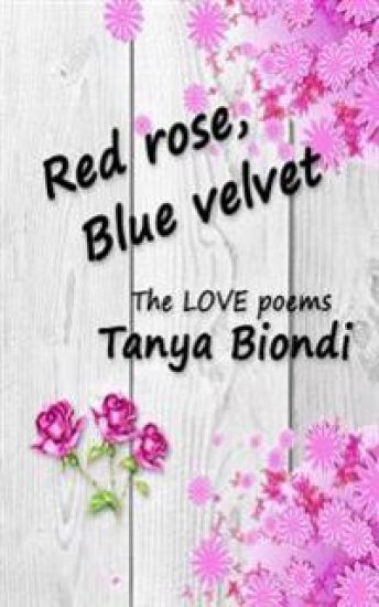 Red Rose, Blue Velvet: The Love Poems