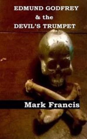 Edmund Godfrey & the Devil's Trumpet.: The Witchfinder is back. Now he wants Godfrey.