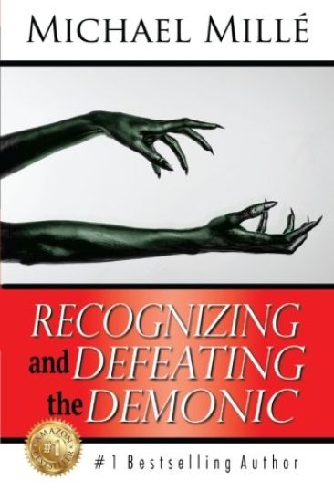 Recognizing and Defeating the Demonic