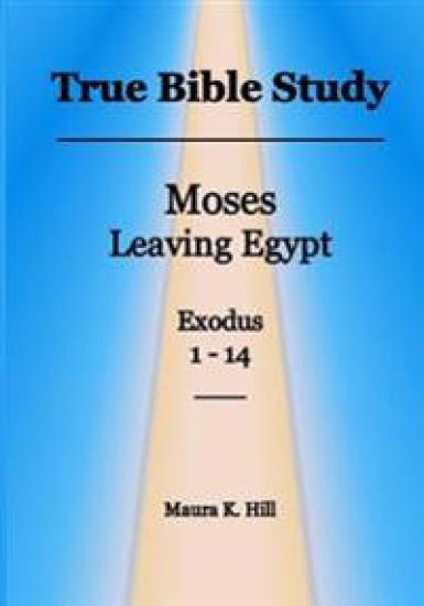 True Bible Study - Moses leaving Egypt Exodus 1-14