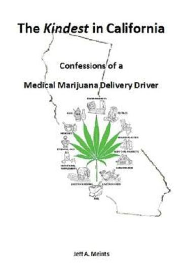 The Kindest in California: Confessions of a Medical Marijuana Delivery Driver