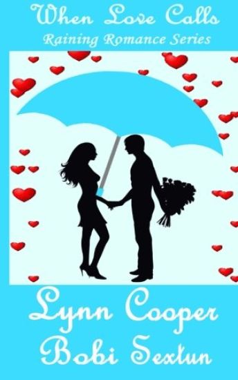 When Love Calls: (Raining Romance Series)