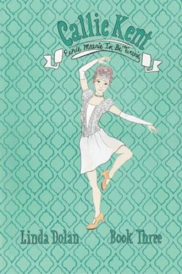 Callie Kent: Eenie Meanie In-Be'Tweenie: (Third in a series)