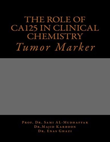 The role of Ca125 in clinical chemistry: Tumor Marker
