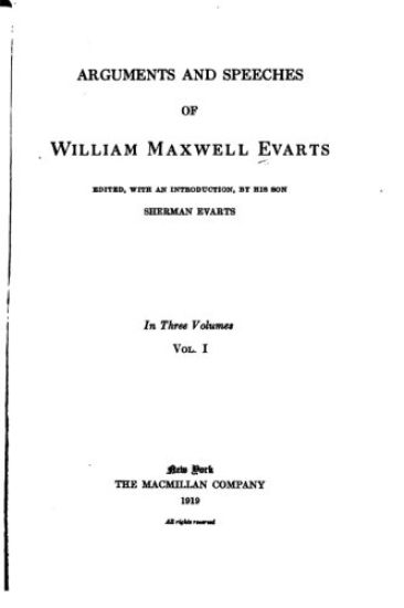 Arguments and Speeches of William Maxwell Evarts - Vol. I