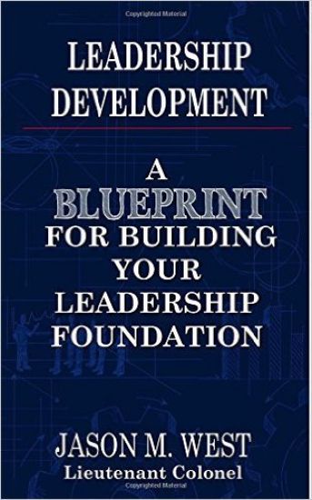 Leadership Development - A Blueprint for Building Your Leadership Foundation