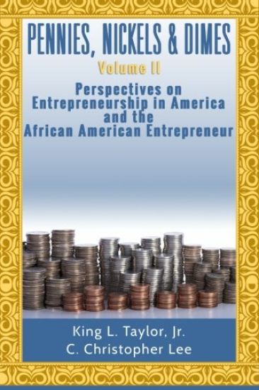 Pennies, Nickels, & Dimes II: : Perspectives on Entrepreneurship in America and th