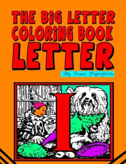 The Big Letter Coloring Book: Letter I