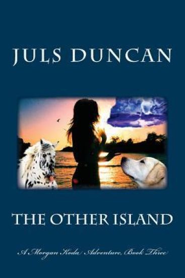 The Other Island: A Morgan Koda Adventure, Book Three