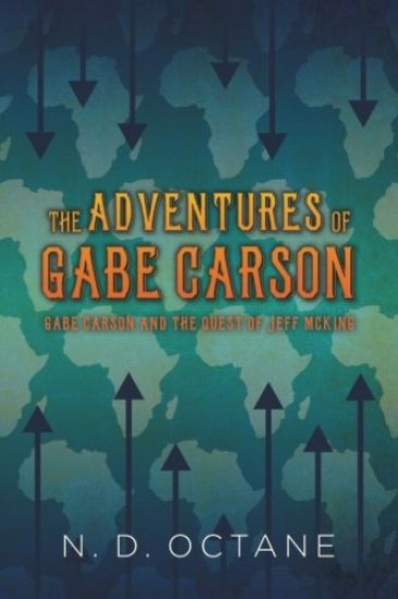 The Adventures of Gabe Carson: Gabe Carson and the Quest of Jeff McKing