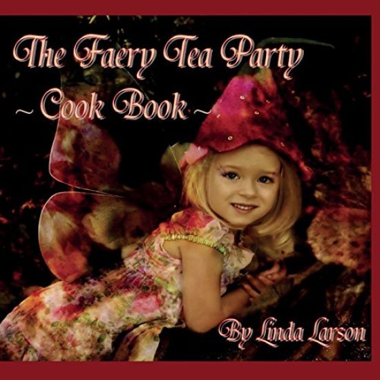 The Faery Tea Party Cook Book (USA version)