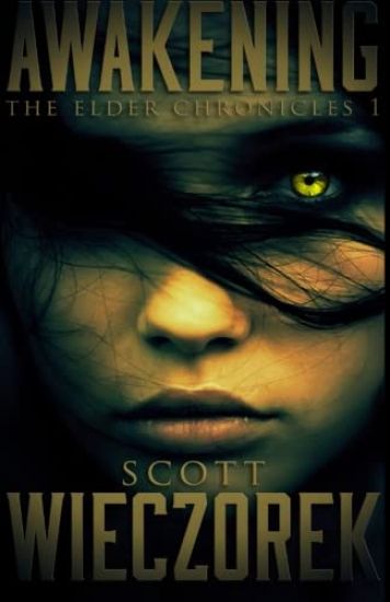 Awakening: The Elder Chronicles, Volume 1