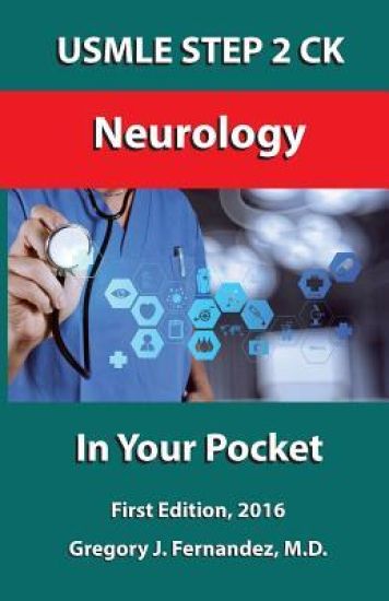 USMLE STEP 2 CK Neurology In Your Pocket: Neurology
