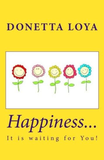Happiness...: It is waiting for You!
