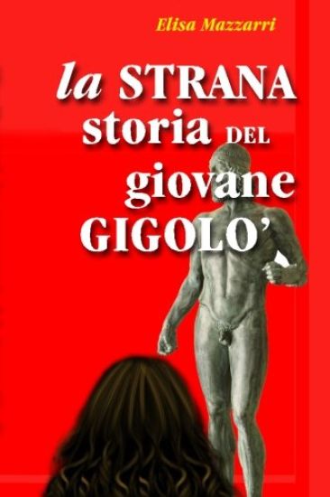 La strana storia del giovane Gigolò