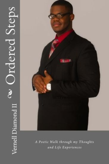 Ordered Steps: A Poetic Walk through my Thoughts and Life Experiences