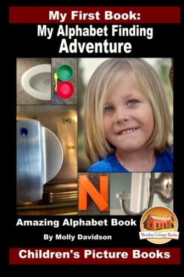 My First Book: My Alphabet Finding Adventure - Amazing Alphabet Book - Children's Picture Books