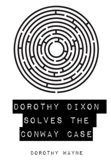 Dorothy Dixon Solves the Conway Case