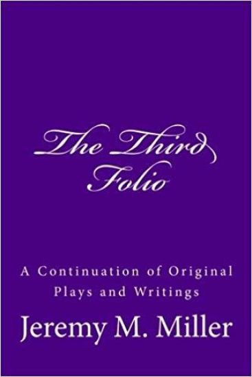 The Third Folio: A Continuation of Original Plays and Writings