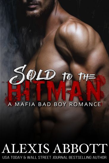Sold to the Hitman: A Mafia Hitman Romance