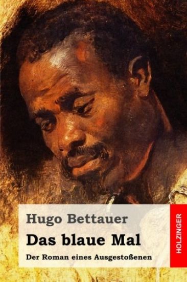 Das blaue Mal: Der Roman eines Ausgestoßenen