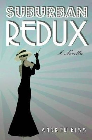 Suburban Redux: A Novella