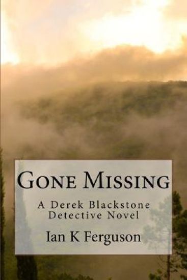 Gone Missing: A Derek Blackstone Detective Novel