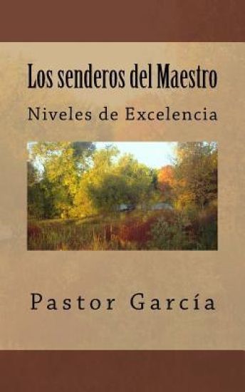 Los senderos del Maestro: Niveles de Excelencia