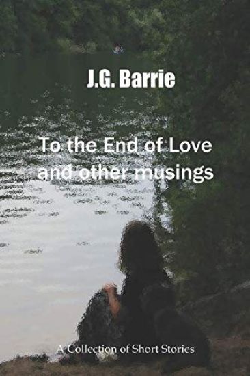 To the End of Love and other musings