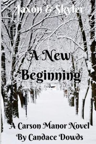 Carson Manor A New Beginning: A New Beginning
