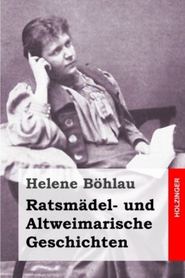 Ratsmädel- und Altweimarische Geschichten
