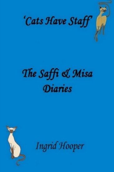 Cats Have Staff: The Saffi & Misa Diaries