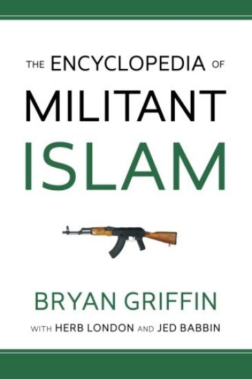 The Encyclopedia of Militant Islam